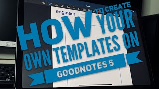 Create your own templates in Goodnotes5 Tutorial || Engineer Perspective