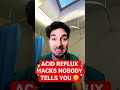 Acid Reflux Treatment Hacks Nobody Tells You !! 😳🤫 #shorts