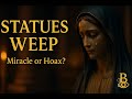 ✨ The Weeping Statues | Beyond Belief ✨