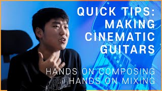 Using Guitars for Your Cinematic Cues (HANDS ON)