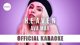 Ava Max - H.E.A.V.E.N (Official Karaoke Instrumental) | SongJam