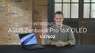 The new ASUS Zenbook Pro 16X OLED (UX7602) - Feature Overview | 2022