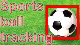 Sports ball tracking / yolov5, pytorch, python tutorial, OpenCV, DeepLearning