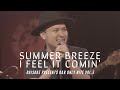 Summer Breeze & I feel it comin' / Covered by DAISUKE