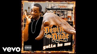 Devin the Dude - Gotta Be Me