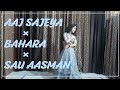 BRIDAL WEDDING MIX/AAJ SAJEYA/BAHARA/SAU AASMAN/WEDDING DANCE FOR BRIDE/