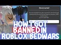 I Got Banned For HACKING (ROBLOX: Bedwars)