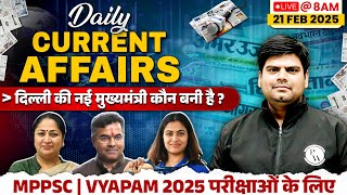 21 February 2025: Current Affairs Today | Daily Current Affairs 2025 for MPPSC, MPSI \u0026 All Govt Exam