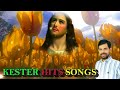 kester super hit songs non stop christian devotional songs malayalam 2018