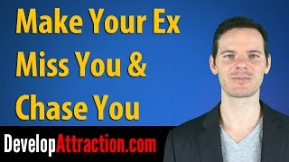 Make Your Ex Miss You and Chase You