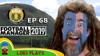 FM19 Fort William FC - The Challenge EP68 - League 1 - Football Manager 2019