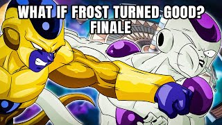 What If Frost Turned Good? FINALE | Dragon Ball Super
