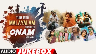 Tune Into Malayalam Superhits Audio Jukebox | #HappyOnamSpecial | Malayalam Latest Superhits