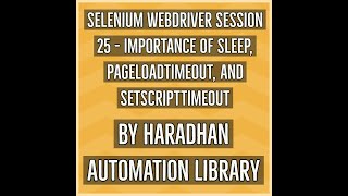 Selenium WebDriver Session 25 - Sleep, pageLoadTimeout, and setScriptTimeout in Selenium WebDriver