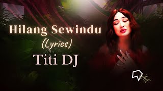 Titi DJ -  Hilang Sewindu (Lirik)