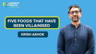 @krishashok on 5 foods that have been villainised