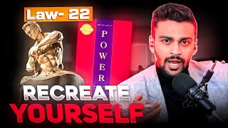 22nd Law of Power 💪- Make Your New Version! | 48 Laws of Power Series | Hindi
