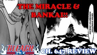 (REVIEW) Bleach Māngā Chapter 647, THE MIRACLE \u0026 BANKAI! ブリーチ