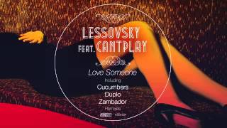 Lessovsky feat. Cantplay - Love Someone (Original)