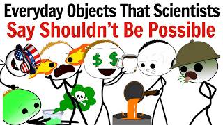 Everyday Objects That Scientists Say Shouldn’t Be Possible