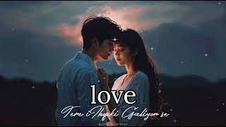 Tere Ishq Ki Galiyon Se | Heart Touching Song | Latest Hindi Love Song 2026