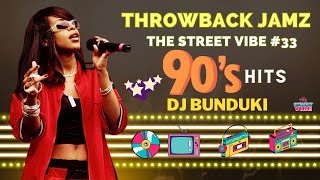 DJ BUNDUKI THE STREET VIBE #33 THROWBACK JAMZ 2023 FEAT BRANDY, R KELLY, AALIYAH, KEITH SWEAT