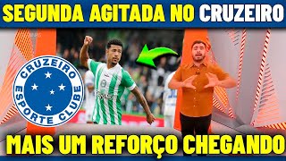 SEGUNDA AGITADA NO CRUZEIRO ! MAIS UM REFORÇO CHEGANDO NA TOCA ! NOTICIAS DO CRUZEIRO HOJE