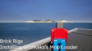 Brick Rigs: Installing and Using GrafKeks's Map Loader