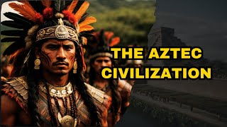 Aztec Marvels: Unveiling the Secrets of an Ancient Empire