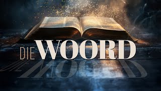 Word geseën deur die Woord | Petrie Spies | Die Woord (Deel 4)