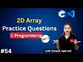 Must Try 2D Array Practice Question Set-3 | C Programming Tutorial #54