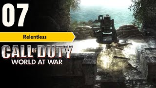 Relentless - Mission 7 | Call of Duty : World At War | Gameplay - No Commentary