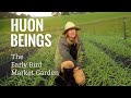 Huon Beings - The Early Bird Market Garden | Huon Valley Tasmania