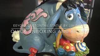 Eeyore Disney Traditions Statue by Jim Shore Quick Unboxing and Review