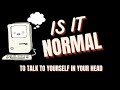 Is It Normal To Talk To Yourself In Your Head?