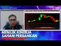 Menilik Kinerja Saham Perbankan | IDX CHANNEL