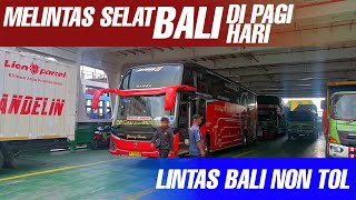 INDAHNYA PELABUHAN KETAPANG - GILIMANUK!! Naik Bus Gunung Harta Bandung - Denpasar part 2