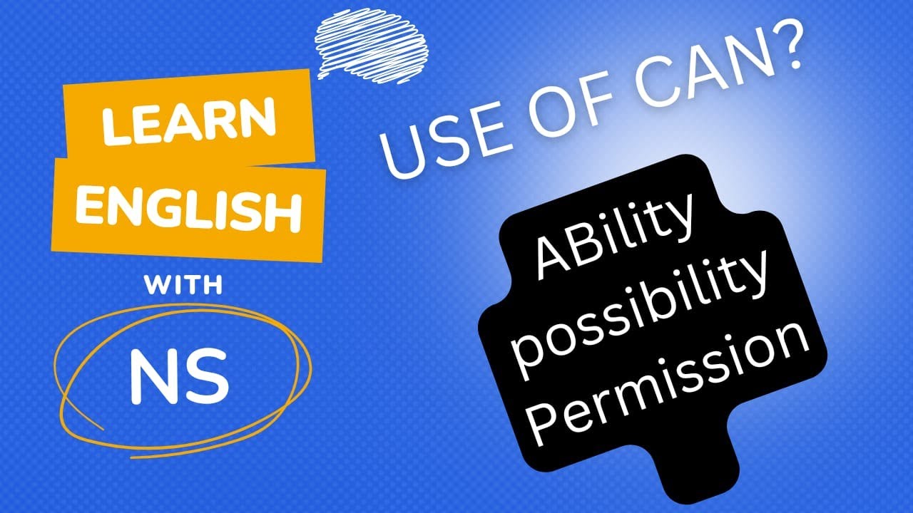 Use Of Can In English For Ability Permission And Possibility Youtube