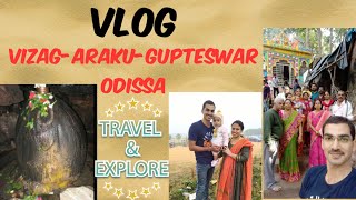 Vlog-1 Trip from Vizag to Koraput, Odissa via Araku Valley || Gupteswar Shiva Temple || Gupta Kedar