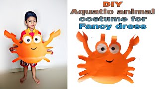 How to make aquatic animal costume || How to make crab costume for fancy dress