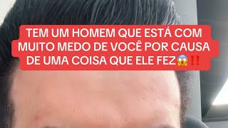 Tem um homem que está com bastante m\u0026do de você viu