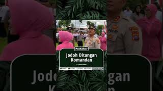 Jodoh di tangan komandan