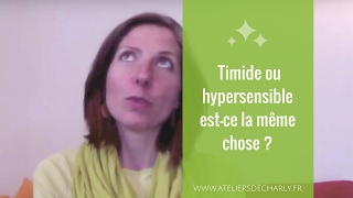 Timide et hypersensible est-ce la même chose ?