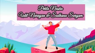 Pehla Nasha - Udit Narayan - Sadhana Sargam | Lyrical Full Song | Jo Jeeta Wohi Sikandar |Aamir Khan