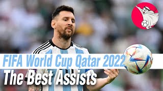 The Best Assists - FIFA World Cup Qatar 2022 Best assists