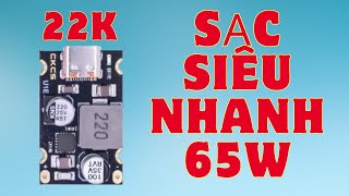 CHỈ 22K CÓ NGAY MẠCH SẠC PIN SIÊU NHANH 65W