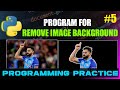 Python Program to Remove Image Background  || Python Programming Practice || RD Coding Vines