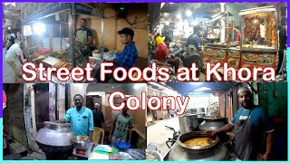 Delhi II Khora Colony Must Try Foods II Street Foods II