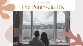 [STAYCATION] The Peninsula HK 香港半島酒店 2021