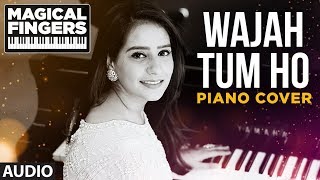 Wajah Tum Ho Title Song Instrumental (Piano) | Gurbani Bhatia | Magical Fingers 3